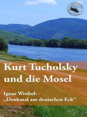 cover image of Kurt Tucholsky und die Mosel